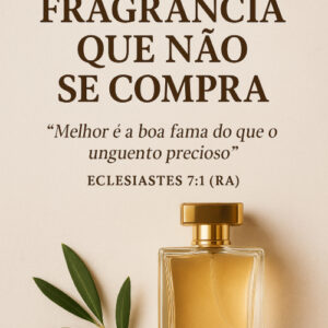 Uma Fragrância que Não se Compra
